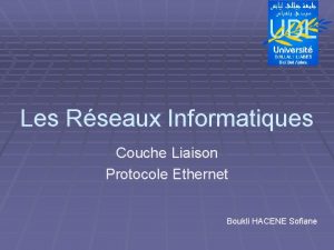 Les Rseaux Informatiques Couche Liaison Protocole Ethernet Boukli