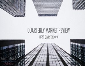 Quarterly Market Review First Quarter 2019 This report