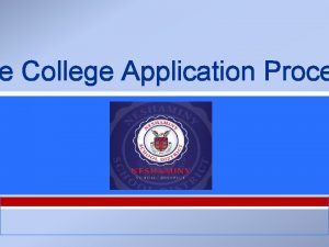 e College Application Proce College Application Process The