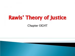 Rawls Theory of Justice Chapter EIGHT Lecture Plan