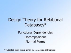 Design Theory for Relational Databases Functional Dependencies Decompositions