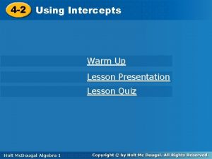 4 2 Using Intercepts Warm Up Lesson Presentation