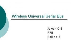 Wireless Universal Serial Bus Juwan C B R