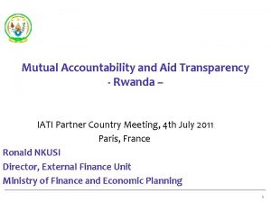 Mutual Accountability and Aid Transparency Rwanda IATI Partner