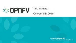 TSC Update October 6 th 2016 TSC Update