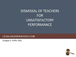 DISMISSAL OF TEACHERS FOR UNSATISFACTORY PERFORMANCE LEGALANSWERBOOKS COM