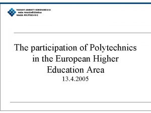 The participation of Polytechnics in the European Higher The participation of Polytechnics in the European Higher