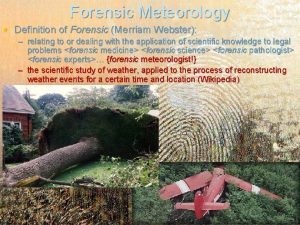 Forensic Meteorology Definition of Forensic Merriam Webster relating