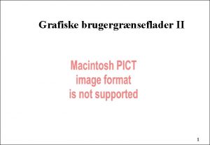 Grafiske brugergrnseflader II 1 Plan MVC Model View