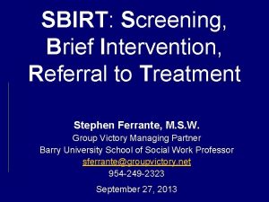 SBIRT Screening Brief Intervention Referral to Treatment Stephen