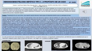 HEMANGIOENDOTELIOMA HEPTICO TIPO 2 A PROPSITO DE UN