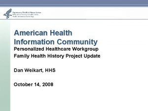 American Health Information Community Personalized Healthcare Workgroup Family