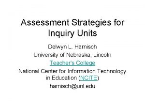 Assessment Strategies for Inquiry Units Delwyn L Harnisch