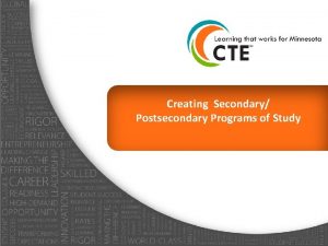 Creating Secondary Postsecondary Programs of Study Perkins IV