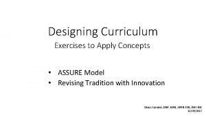 Designing Curriculum Exercises to Apply Concepts ASSURE Model