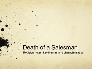 Death of a Salesman Revision notes key themes