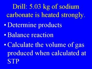 Drill 5 03 kg of sodium carbonate is