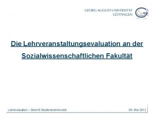 Die Lehrveranstaltungsevaluation an der Sozialwissenschaftlichen Fakultt Lehrevaluation Bericht