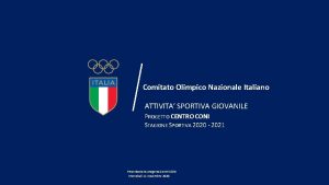 Comitato Olimpico Nazionale Italiano ATTIVITA SPORTIVA GIOVANILE PROGETTO