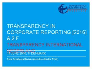 TRANSPARENCY IN CORPORATE REPORTING 2016 2 IF TRANSPARENCY