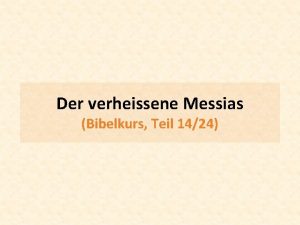 Der verheissene Messias Bibelkurs Teil 1424 Lk 24