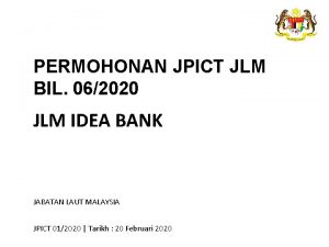 PERMOHONAN JPICT JLM BIL 062020 JLM IDEA BANK