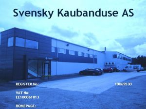 Svensky Kaubanduse AS REGISTER No VAT No EE