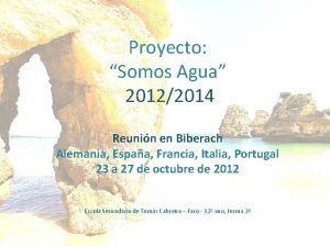 Proyecto Somos Agua 20122014 Reunin en Biberach Alemania