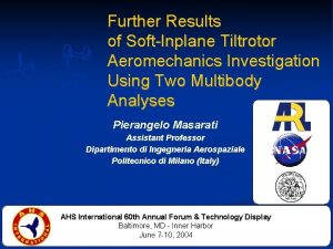Further Results of SoftInplane Tiltrotor Aeromechanics Investigation Using