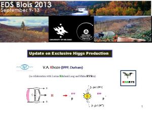 Update on Exclusive Higgs Production V A Khoze
