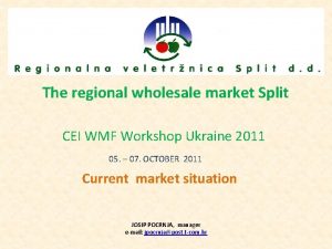 The regional wholesale market Split CEI WMF Workshop