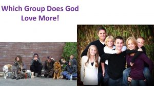 Which Group Does God Love More Which Family