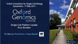 Oxford Consortium for SingleCell Biology Symposium 17 May