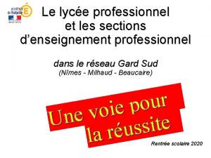 Le lyce professionnel et les sections denseignement professionnel