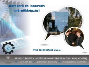 Korszer s innovatv mrnkkpzs MSc tjkoztat 2019 Mesterszak