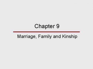 Chapter 9 Marriage Family and Kinship Class Exercise