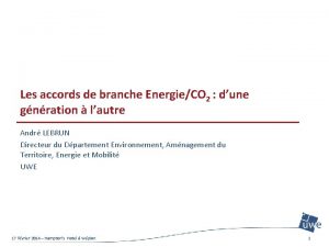 Les accords de branche EnergieCO 2 dune gnration