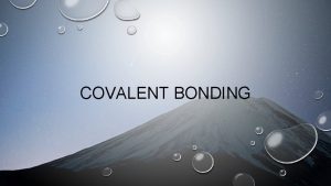 COVALENT BONDING IONIC OR COVALENT CARBON DIOXIDE CALCIUM