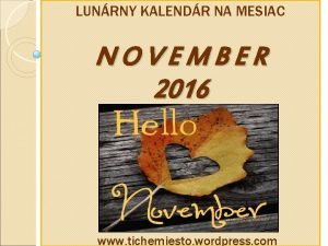 LUNRNY KALENDR NA MESIAC NOVEMBER 2016 www tichemiesto