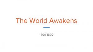 The World Awakens 1400 1600 Martin Luther was