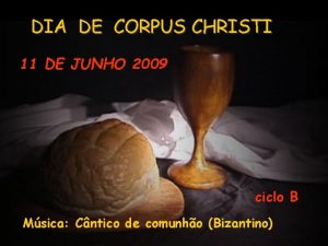 DIA DE CORPUS CHRISTI 11 DE JUNHO 2009