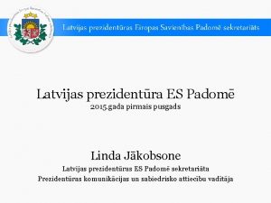 Latvijas prezidentra ES Padom 2015 gada pirmais pusgads