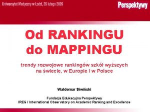 Od RANKINGU do MAPPINGU trendy rozwojowe rankingw szk