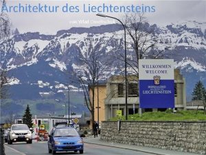 Architektur des Liechtensteins von Wlad Omeltschuk Liechtenstein ist