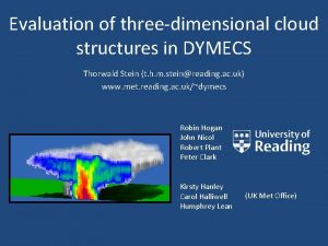 Evaluation of threedimensional cloud structures in DYMECS Thorwald