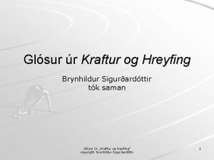 Glsur r Kraftur og Hreyfing Brynhildur Sigurardttir tk