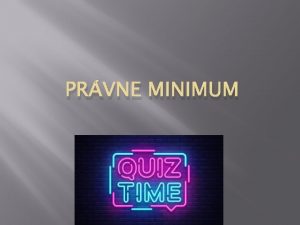 PRVNE MINIMUM 1 o je to prvo a