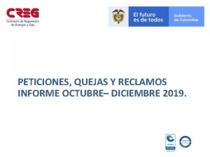 PETICIONES QUEJAS Y RECLAMOS INFORME OCTUBRE DICIEMBRE 2019
