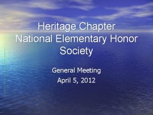 Heritage Chapter National Elementary Honor Society General Meeting