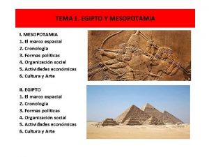 TEMA 1 EGIPTO Y MESOPOTAMIA I MESOPOTAMIA 1